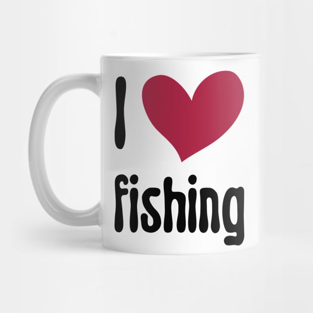 I Love Fishing by NICHE&NICHE